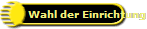 Wahl der Einrichtung